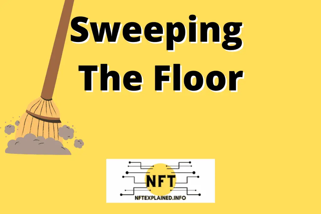 Sweeping The Floor In The NFT Space & Increasing Floor Price (EXPLAINED